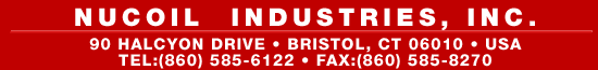 NuCoil Industries, Inc., 90 Halcyon Drive, Bristol, CT 06010, USA, Tel: 860-585-6122, Fax:860-585-8270